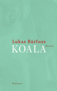 Lukas Bärfuss — Koala