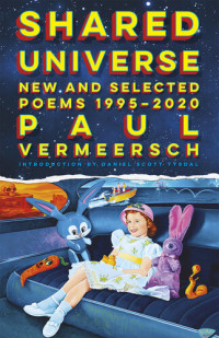 Paul Vermeersch — Shared Universe: New and Selected Poems 1995–2020