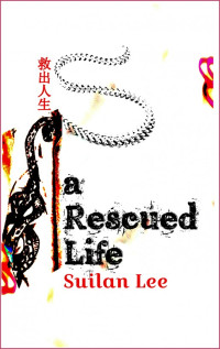 Lee Suilan — A Rescued Life