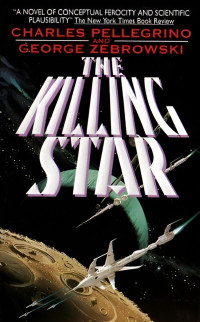 Charles R. Pellegrino; George Zebrowski — The Killing Star