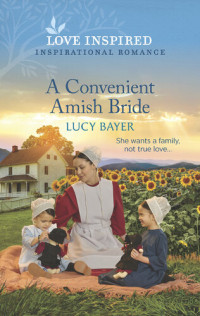 Lucy Bayer — A Convenient Amish Bride