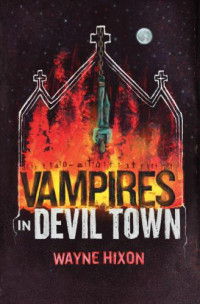 Hixon Wayne — Vampires in Devil Town