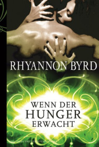 Byrd Rhyannon — Wenn der Hunger erwacht