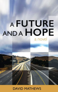 Mathews David — A Future and a Hope