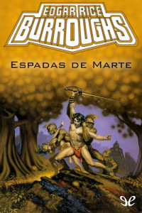 Edgar Rice Burroughs — Espadas de Marte