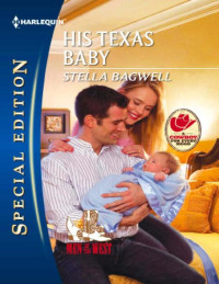 Bagwell Stella — His Texas Baby