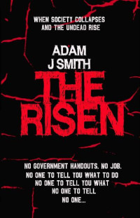 Smith, Adam J — The Risen