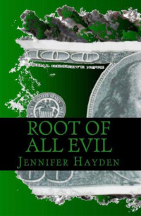 Hayden Jennifer — Root of All Evil