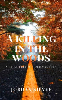 Jordan Silver — A Killing In The Woods
