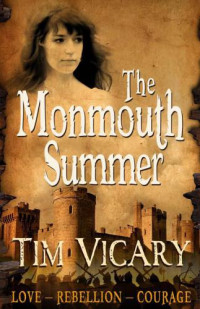 Vicary Tim — The Monmouth Summer