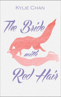 Kylie Chan — The Bride With Red Hair