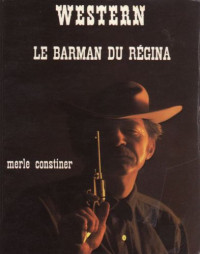 Constiner Merle — Le barman du Regina