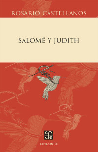 Rosario Castellanos — Salomé y Judith