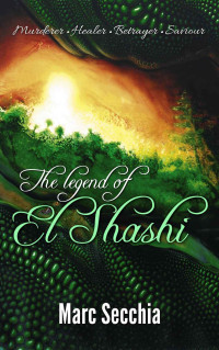 Secchia Marc — The Legend of El Shashi