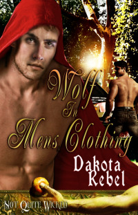 Rebel Dakota — A Wolf in Mens Clothing