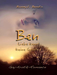unknown — Ben: Liebe kennt keine Gesetze