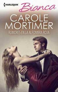 Mortimer Carole — Rumores en la alfombra roja