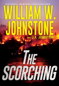William W. Johnstone; J.A. Johnstone — The Scorching