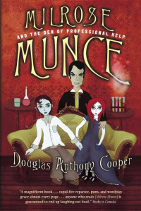 Cooper, Douglas Anthony — Milrose Munce and the Den of Professional Help
