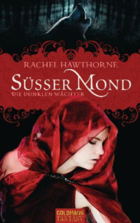 Hawthorne Rachel — Süßer Mond