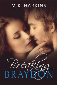 Harkins MK — Breaking Braydon