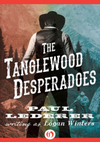 Logan Winters, Paul Lederer — The Tanglewood Desperadoes