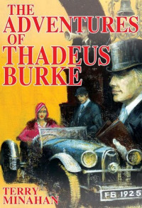 Terry Minahan — The Adventures of Thadeus Burke