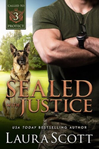 Laura Scott — Sealed with Justice: A Christian K9 Romantic Suspense