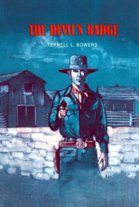 Terrell L. Bowers — The Devil's Badge