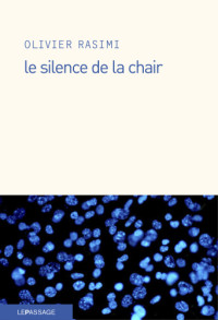 Rasimi Olivier — Le Silence de la chair