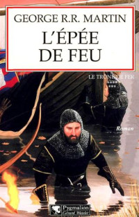 Martin, George Raymond Richard — L'Epee de feu