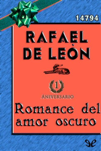 Rafael de León — Romance del amor oscuro