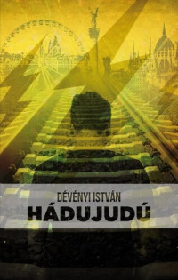 Dévényi István — Hádujudú