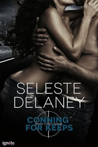 deLaney Seleste — Conning for Keeps: A Novella