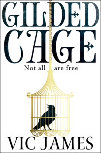 Vic James — Gilded Cage