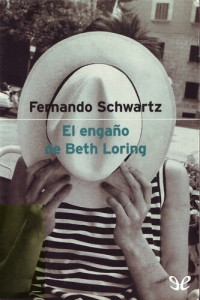 Fernando Schwartz — El engaño de Beth Loring