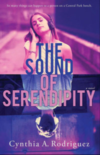 Rodriguez, Cynthia A — The Sound of Serendipity