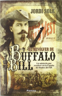 Jordi Solé — El revólver de Buffalo Bill