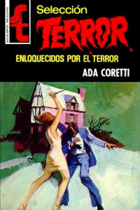 Ada Coretti — Enloquecidos Por El Terror