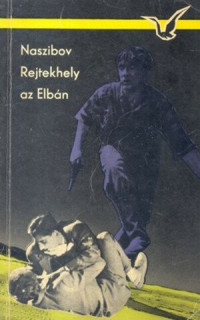 Alekszandr Naszibov — Rejtekhely az Elbán