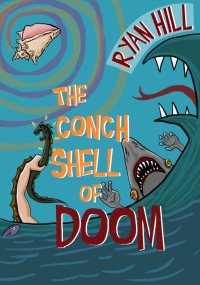 Hill Ryan — The Conch Shell of Doom