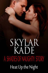 Kade Skylar — Heat Up the Night
