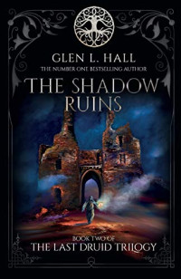 Hall Glen L — The Shadow Ruins