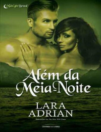 Lara Adrian — Além da Meia-Noite