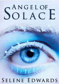 Edwards Selene — Angel of Solace