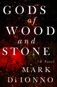Di Ionno, Mark — Gods of Wood and Stone
