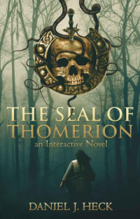 Heck, Daniel J — The Seal of Thomerion