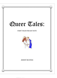 McAteer Jeremy — Queer Tales - Fairy Tales for Gay Guys