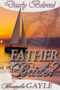 Brenda Gayle — Father of the Bride?