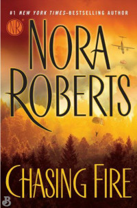 Roberts Nora — Chasing Fire